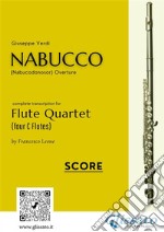 (Score) &quot;Nabucco&quot; overture for Flute QuartetNabucodonosor. E-book. Formato PDF ebook