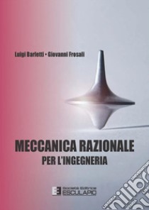 Meccanica Razionale per l'Ingegneria. E-book. Formato PDF ebook di Giovanni Frosali