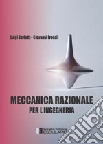 Meccanica Razionale per l&apos;Ingegneria. E-book. Formato PDF ebook