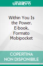 Within You Is the Power. E-book. Formato Mobipocket ebook