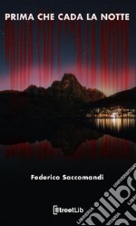 Prima che cada la notte. E-book. Formato EPUB ebook