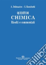 Quesiti di Chimica risolti e commentati. E-book. Formato PDF ebook