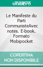 Le Manifeste du Parti CommunisteAvec notes. E-book. Formato EPUB ebook