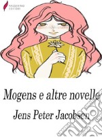 Mogens e altre novelle. E-book. Formato Mobipocket ebook