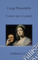 Così è (se vi pare). E-book. Formato EPUB ebook