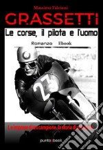 Grassettile corse, il pilota e l’uomo. E-book. Formato EPUB