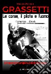 Grassettile corse, il pilota e l’uomo. E-book. Formato EPUB ebook di Massimo Falcioni