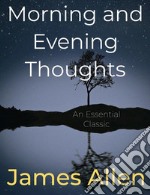 Morning and Evening Thoughts. E-book. Formato Mobipocket ebook