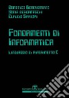 Fondamenti di Informatica. E-book. Formato PDF ebook