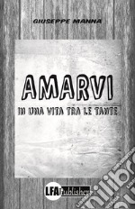 Amarvi in una vita tra le tante. E-book. Formato PDF ebook