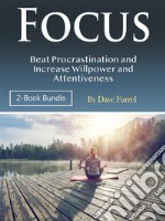 FocusBeat Procrastination and Increase Willpower and Attentiveness. E-book. Formato EPUB ebook