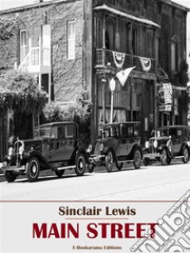 Main Street. E-book. Formato EPUB ebook di Sinclair Lewis