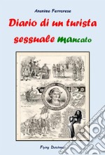 Diario di un turista sessuale mancato. E-book. Formato EPUB ebook