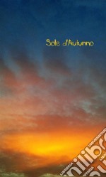 Sole d'autunno. E-book. Formato EPUB ebook