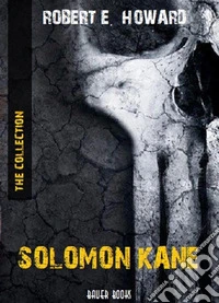 Solomon Kane: The Collection(Bauer Classics). E-book. Formato EPUB ebook