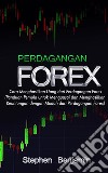 Perdagangan ForexCara Menghasilkan Uang dari Perdagangan Forex. E-book. Formato EPUB ebook