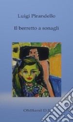 Il berretto a sonagli. E-book. Formato EPUB