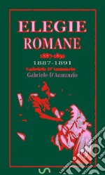 Elegie romane: 1887-1891. E-book. Formato EPUB ebook