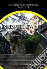 Il presente provvisorio. E-book. Formato Mobipocket ebook