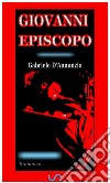 Giovanni Episcopo. Romanzo. E-book. Formato EPUB ebook