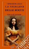 I romanzi del giglio: Le vergini delle rocce. E-book. Formato EPUB ebook