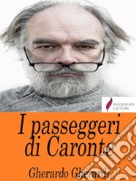 I passeggeri di Caronte. E-book. Formato Mobipocket ebook