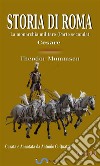 Storia di Roma. Vol. 8: La monarchia militare (Parte seconda). Cesare (Curata e Annotata da Antonio G. Quattrini). E-book. Formato EPUB ebook