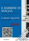 Clarinet Quartet Score of &quot;Il Barbiere di Siviglia&quot;The Barber of Seville - overture. E-book. Formato PDF ebook