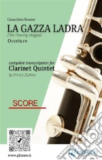 Score of &quot;La gazza ladra&quot; for Clarinet QuintetThe Thieving Magpie - overture. E-book. Formato PDF ebook