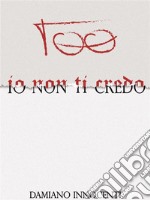 Io non ti credo. E-book. Formato EPUB