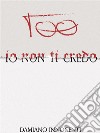 Io non ti credo. E-book. Formato EPUB ebook di Damiano Innocenti