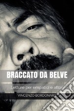 Braccato Da BelveLetture per empatici e attori. E-book. Formato EPUB