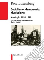 Socialismo, democrazia, rivoluzioneAntologia 1898-1918. E-book. Formato EPUB