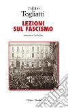 Lezioni sul fascismo. E-book. Formato EPUB ebook di Palmiro Togliatti