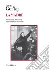 La madre. E-book. Formato EPUB ebook di Maksim Gor'kij