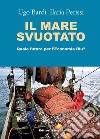 Il mare svuotatoQuale futuro per l'Economia Blu?. E-book. Formato EPUB ebook