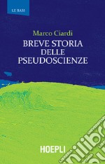 Breve storia delle pseudoscienze. E-book. Formato EPUB ebook