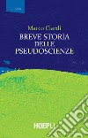 Breve storia delle pseudoscienze. E-book. Formato EPUB ebook