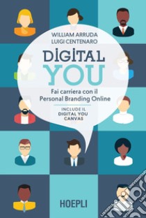 Digital you: Fai carriera con il Personal Branding Online. E-book. Formato EPUB ebook di William Arruda