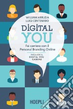 Digital you: Fai carriera con il Personal Branding Online. E-book. Formato EPUB ebook