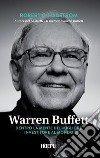 Warren Buffett: Dentro la mente del migliore investitore al mondo. E-book. Formato EPUB ebook