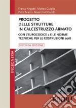 Progetto delle strutture in calcestruzzo armato: Con l'Eurocodice 2 e le Norme Tecniche per le Costruzioni 2018. E-book. Formato EPUB ebook