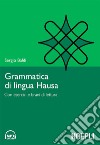 Grammatica di lingua Hausa: Con esercizi e brani di lettura. E-book. Formato EPUB ebook