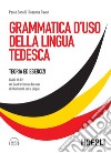Grammatica d'uso della lingua tedesca: Teoria ed esercizi. E-book. Formato EPUB ebook