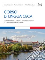 Corso di lingua ceca: Livelli A1B1 del Quadro Comune Europeo di Riferimento per le Lingue. E-book. Formato EPUB