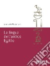 La lingua dell'antico Egitto. E-book. Formato EPUB ebook di Emanuele Ciampini