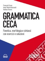 Grammatica ceca: Fonetica, morfologia e sintassi con esercizi e soluzioni. E-book. Formato EPUB ebook