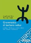 Grammatica di berbero: Fonetica  Morfologia e cenni di sintassi  Testi  Esercizi  Vocabolario. E-book. Formato EPUB ebook