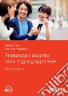 Pronuncia e accento nella lingua giapponese: Teoria ed esercizi. E-book. Formato EPUB ebook di Takako Toda