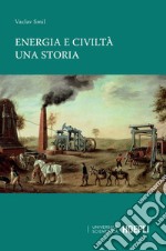 Energia e civiltà. E-book. Formato EPUB ebook